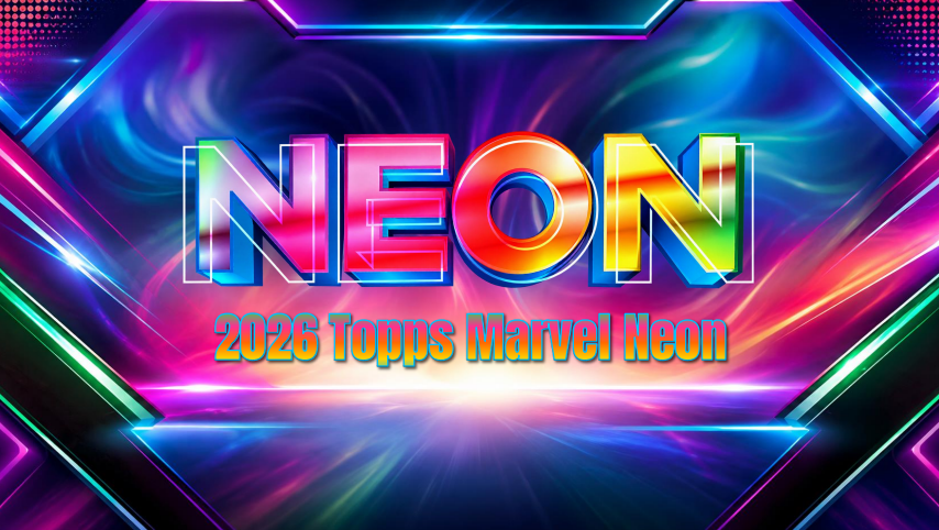 2026 Topps Marvel Neon Blaster Pack