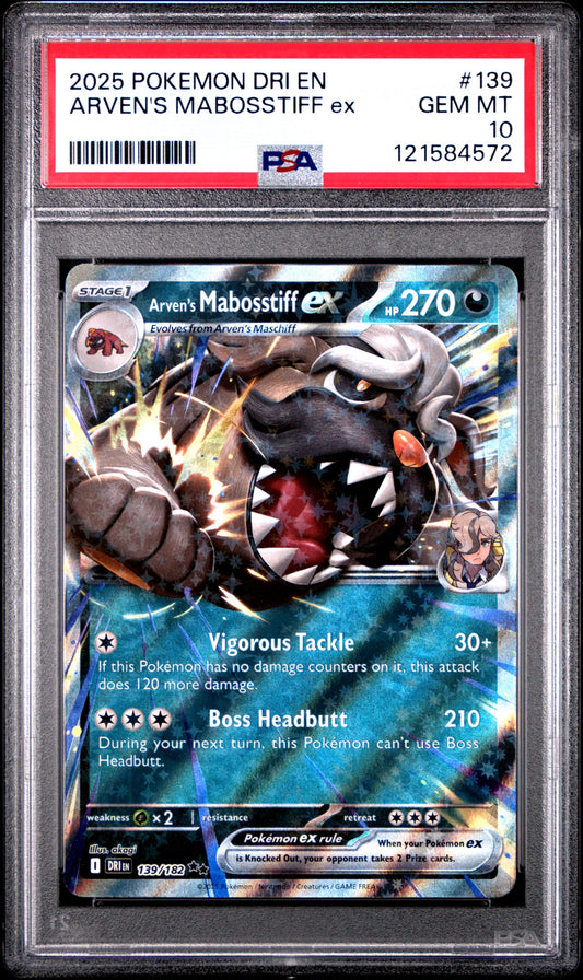 2025 POKEMON DRI EN-DESTINED RIVALS #139 ARVEN'S MABOSSTIFF EX PSA GEM MINT 10